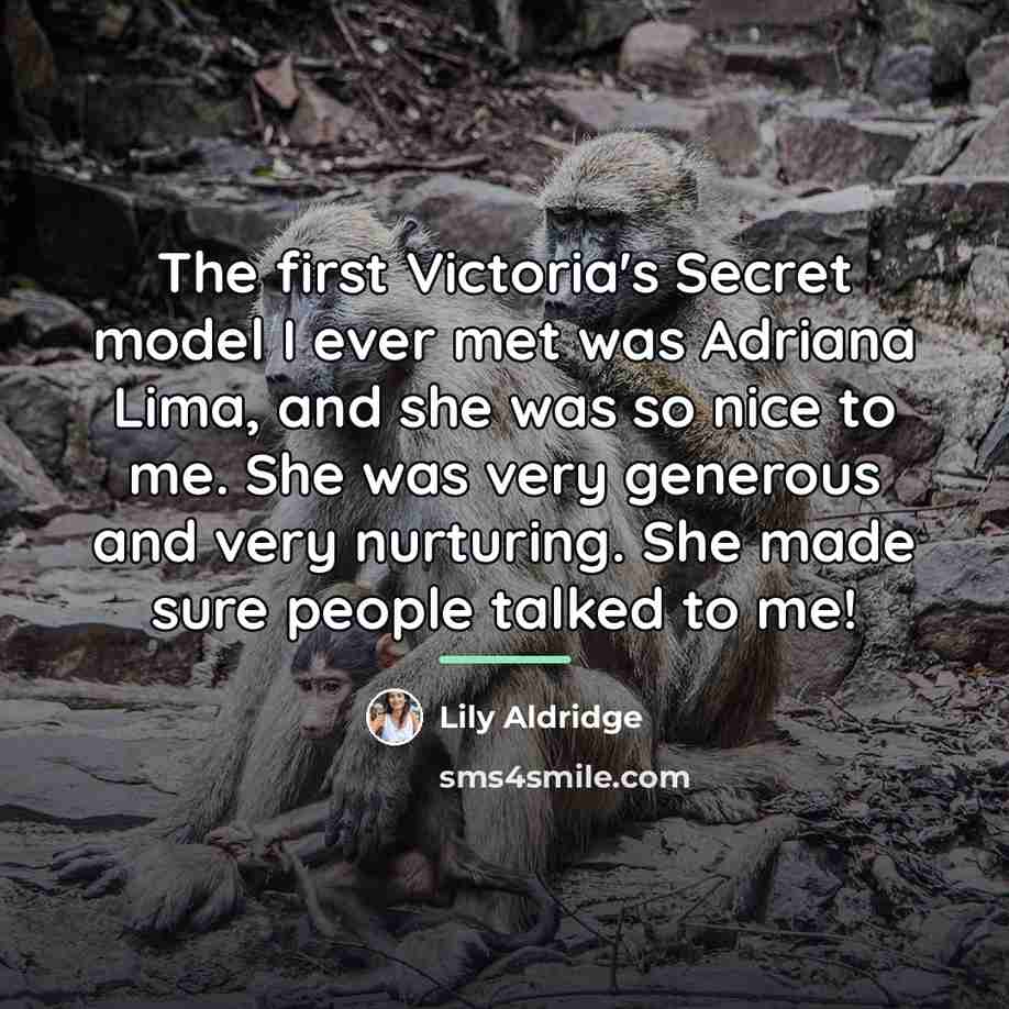 “The first Victoria's Secret model I ever met was Adriana…” quote by Lily Aldridge