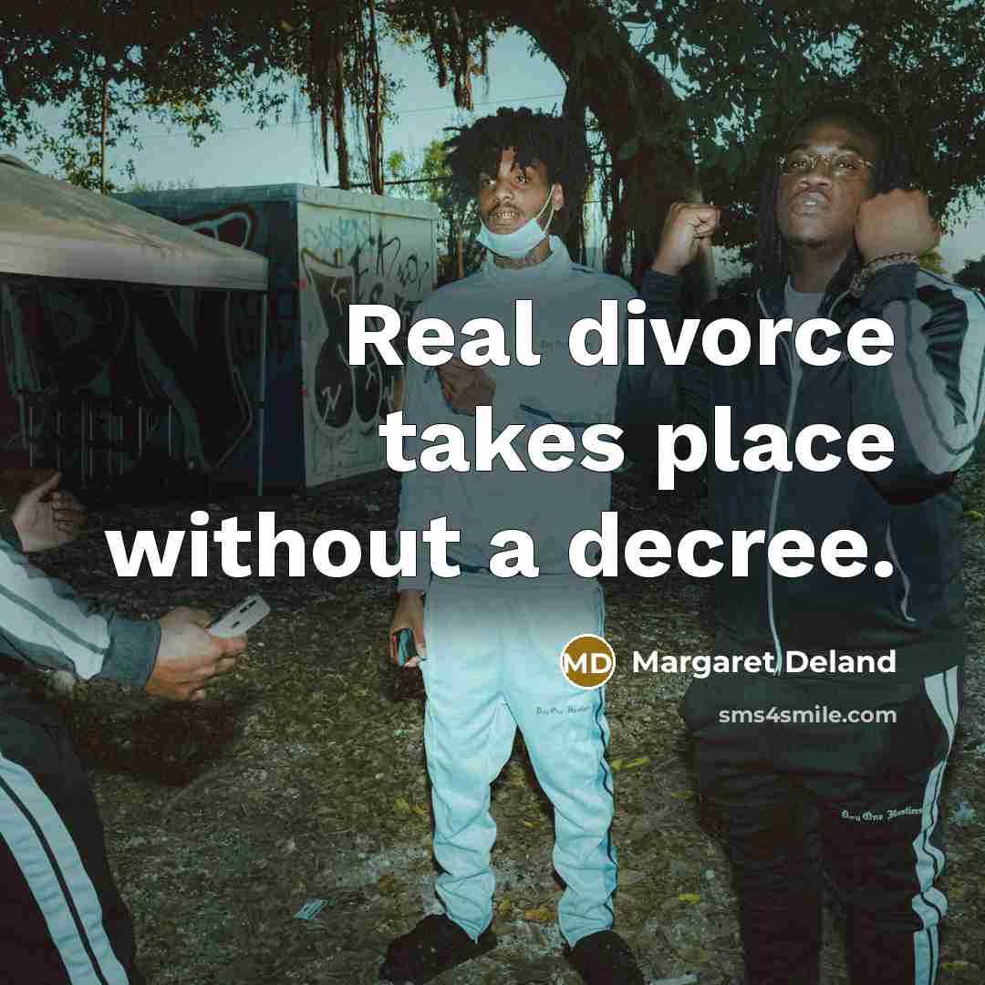 “Real divorce takes place without a decree.…” quote by Margaret Deland