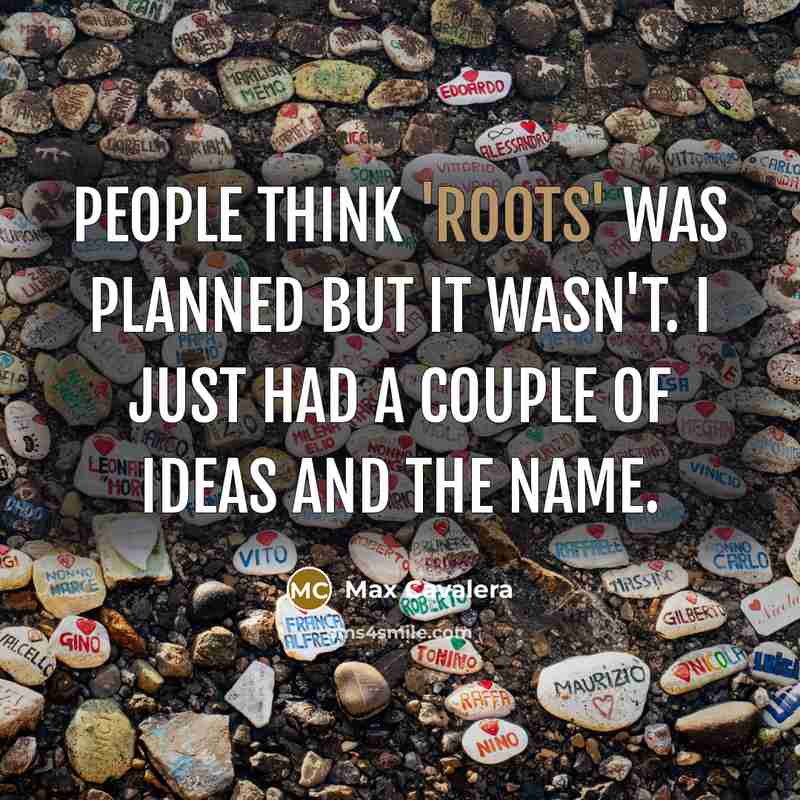 “People think 'Roots' was planned but it wasn't. I just…” quote by Max Cavalera