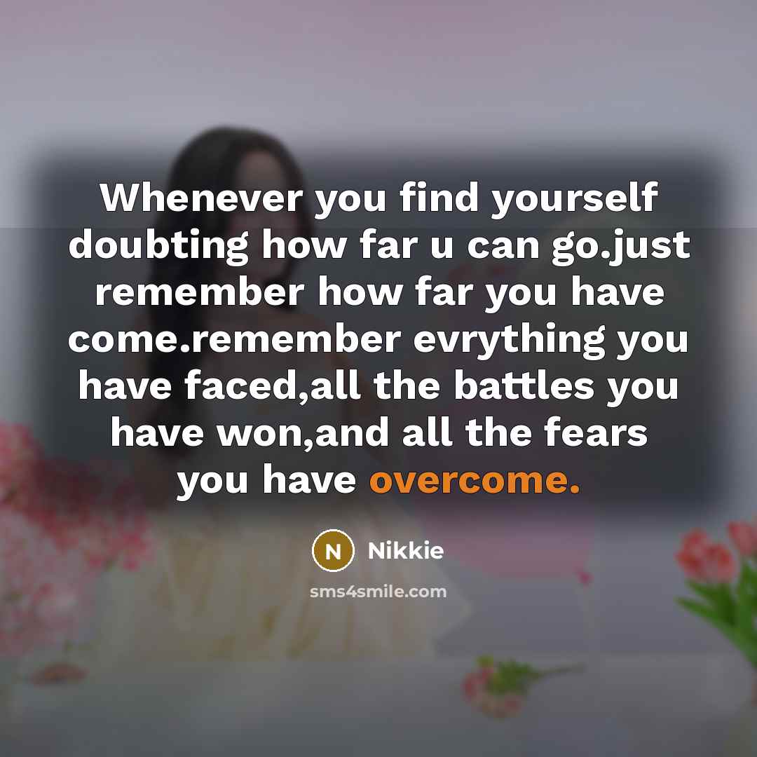 “Whenever you find yourself doubting how far u can go.just…” quote by Nikkie