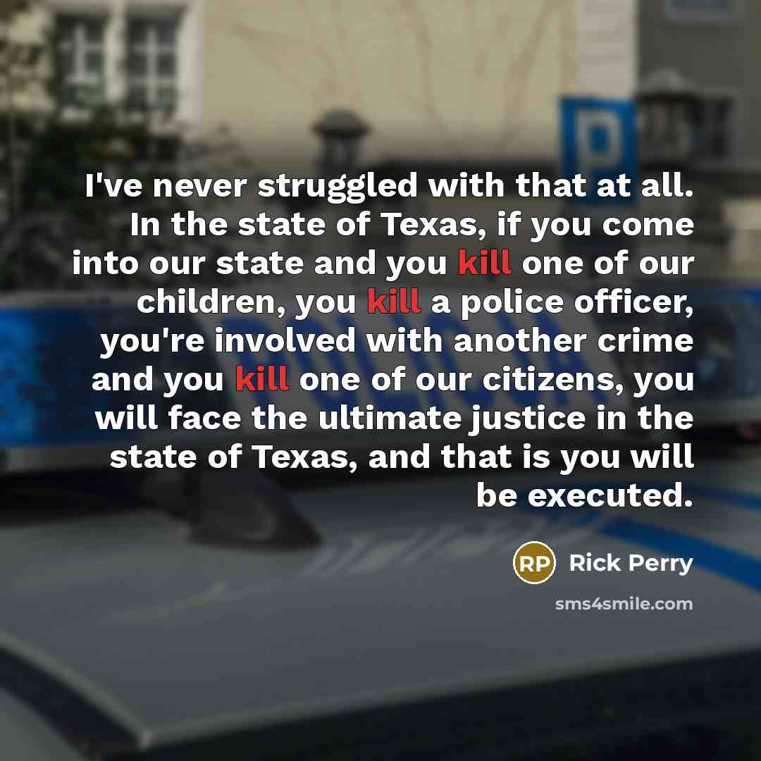 “I've never struggled with that at all. In the state…” quote by Rick Perry