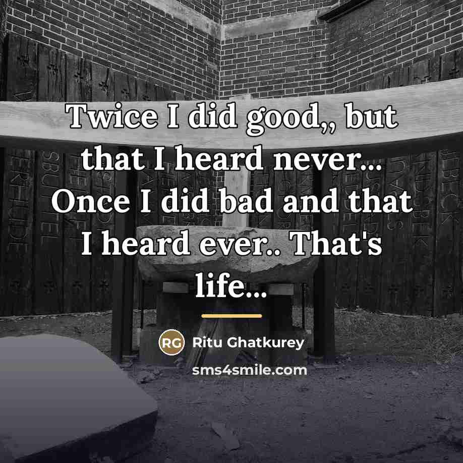 “Twice I did good,, but that I heard never... Once…” quote by Ritu Ghatkurey