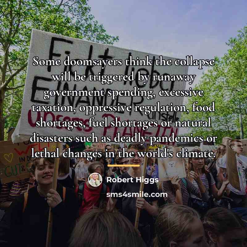 “Some doomsayers think the collapse will be triggered by runaway…” quote by Robert Higgs