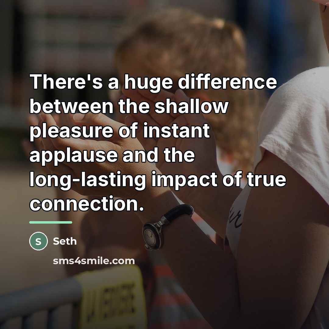 “There's a huge difference between the shallow pleasure of instant…” quote by Seth