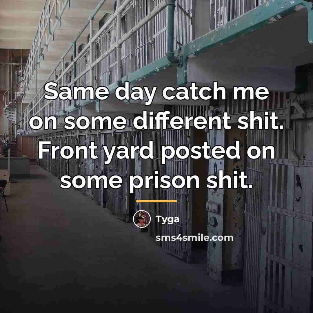 “Same day catch me on some different shit. Front yard…” quote by Tyga