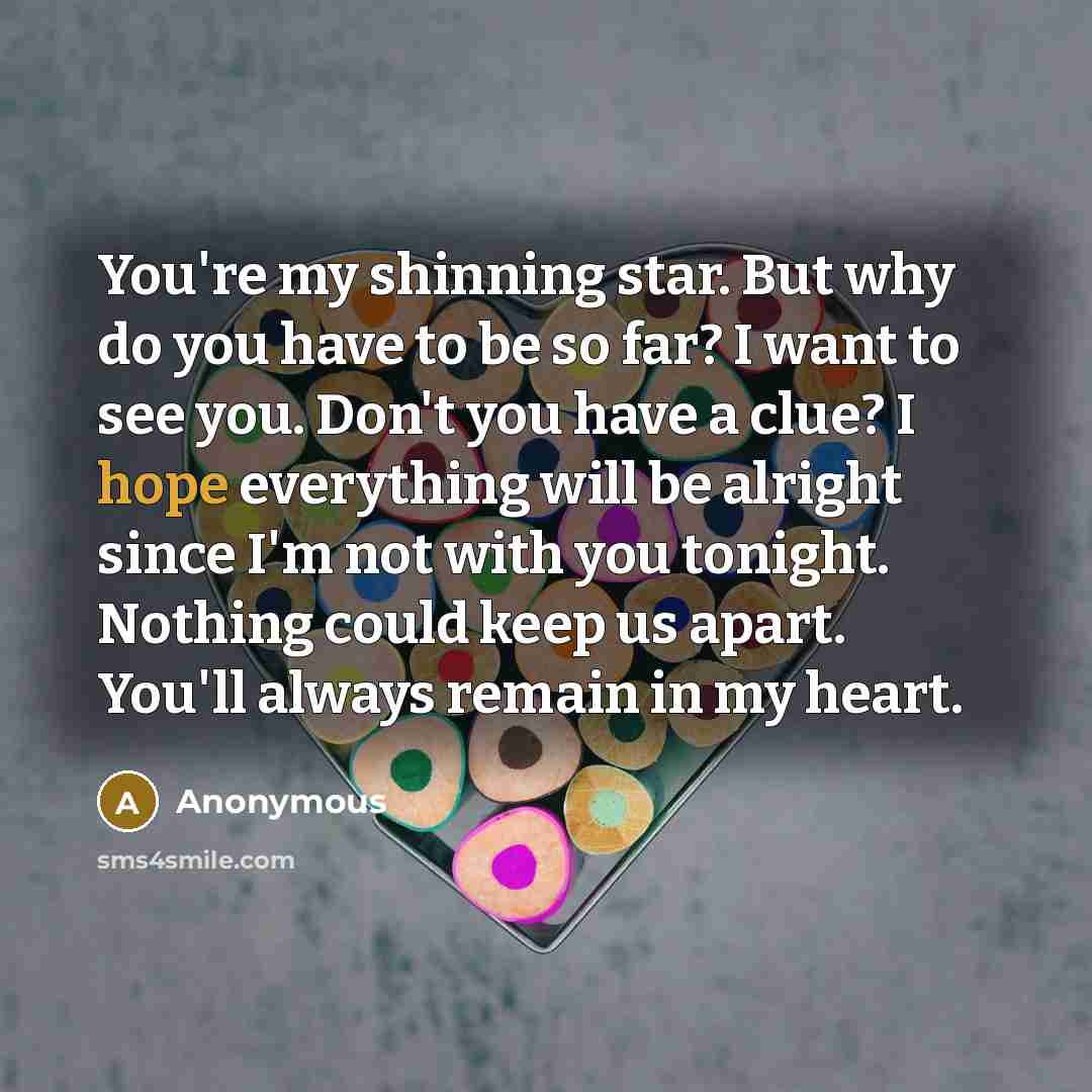 “You're my shinning star. But why do you have to…” quote by Anonymous