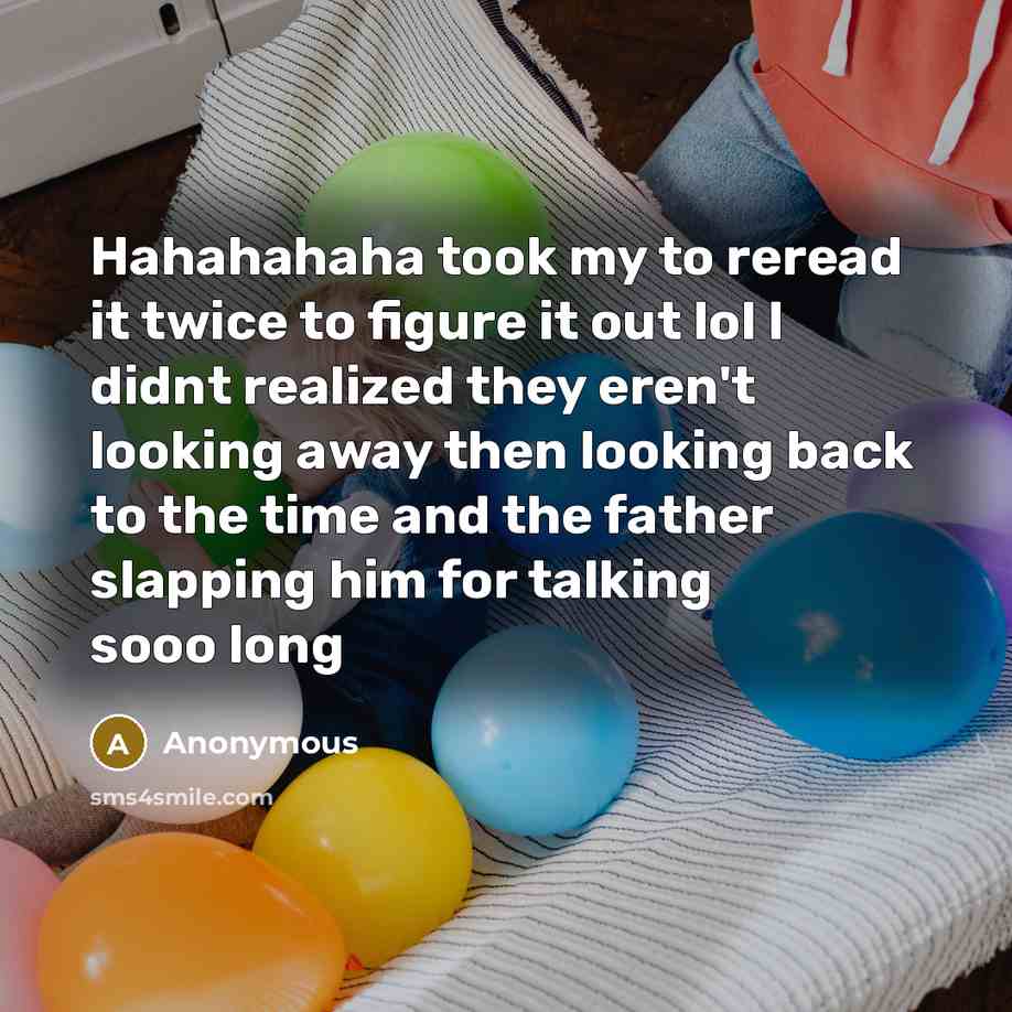 “Hahahahaha took my to reread it twice to figure it…” quote by Anonymous