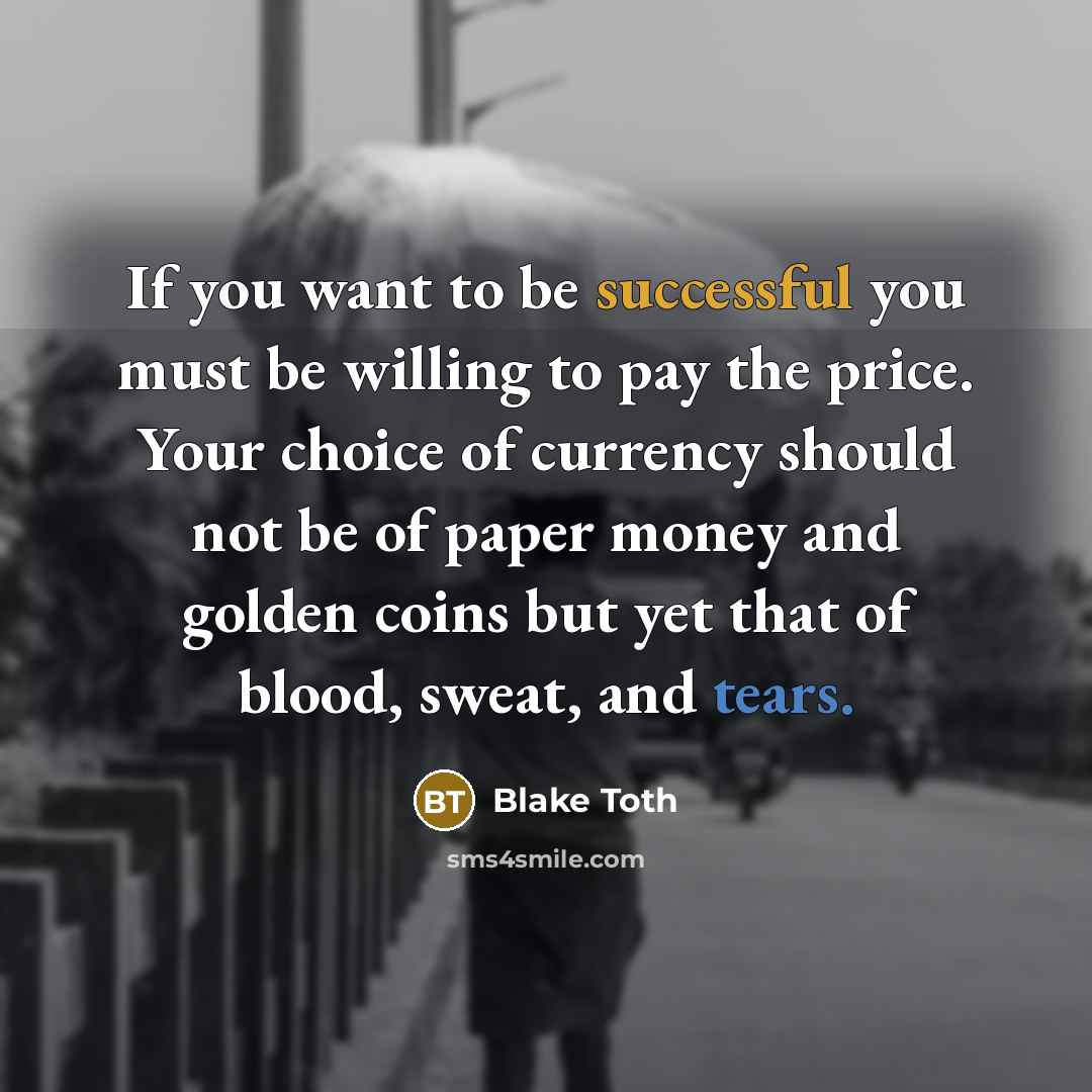 “If you want to be successful you must be willing…” quote by Blake Toth
