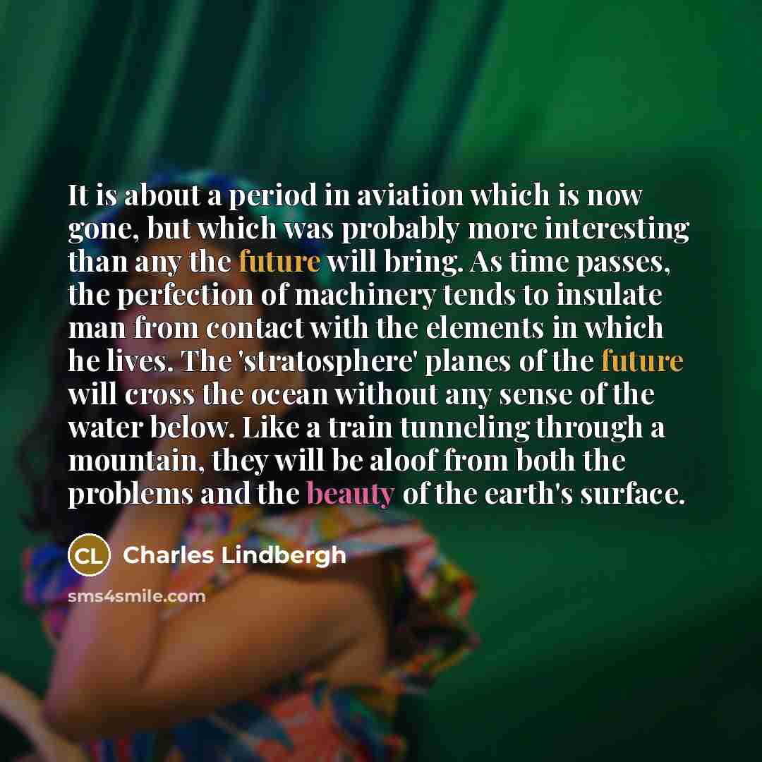 “It is about a period in aviation which is now…” quote by Charles Lindbergh