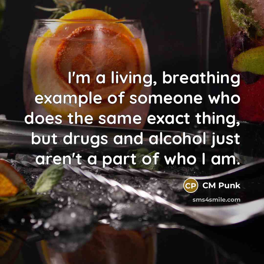 “I'm a living, breathing example of someone who does the…” quote by CM Punk