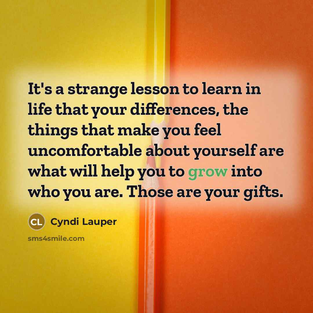 “It's a strange lesson to learn in life that your…” quote by Cyndi Lauper