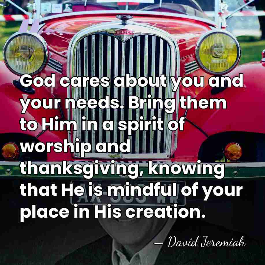 God cares about you and your needs. Bring them to Him in&hellip; - David Jeremiah