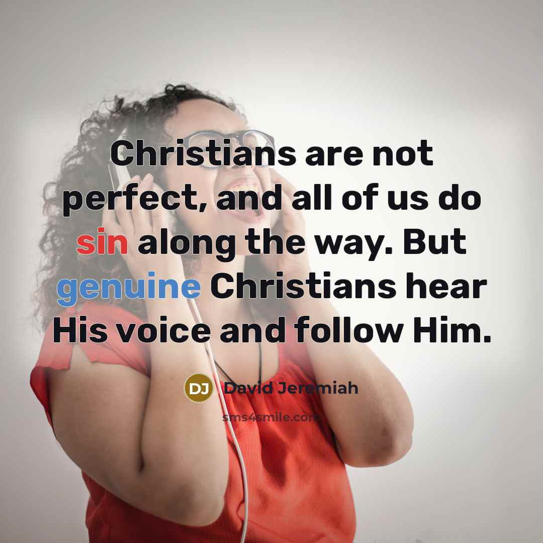 “Christians are not perfect, and all of us do sin…” quote by David Jeremiah
