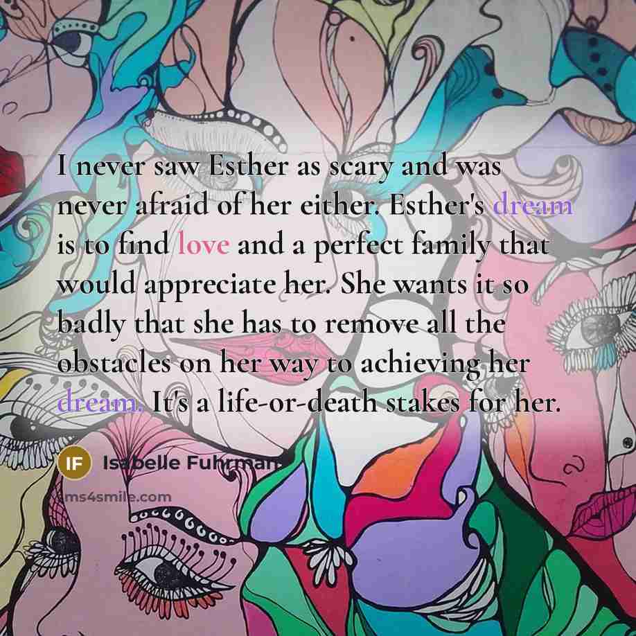 “I never saw Esther as scary and was never afraid…” quote by Isabelle Fuhrman