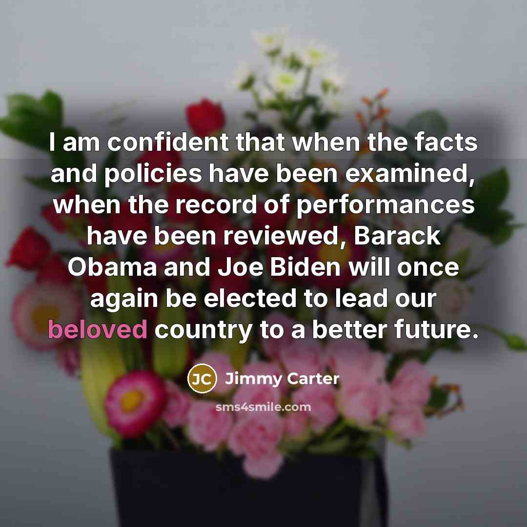 “I am confident that when the facts and policies have…” quote by Jimmy Carter