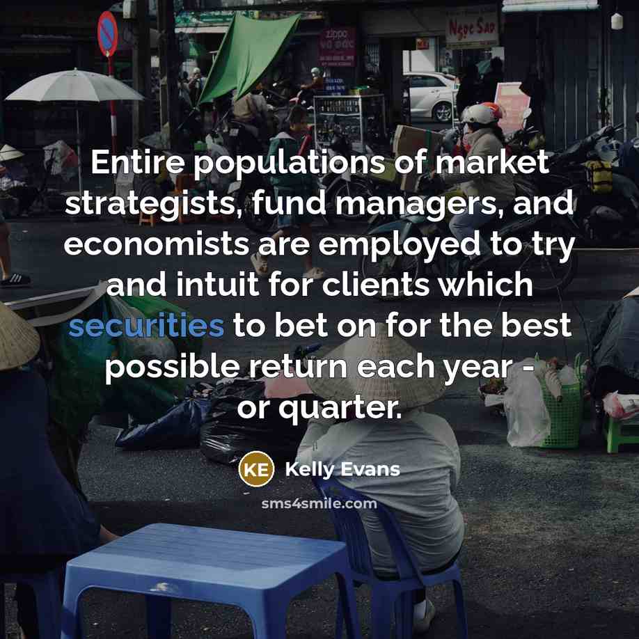 “Entire populations of market strategists, fund managers, and economists are…” quote by Kelly Evans