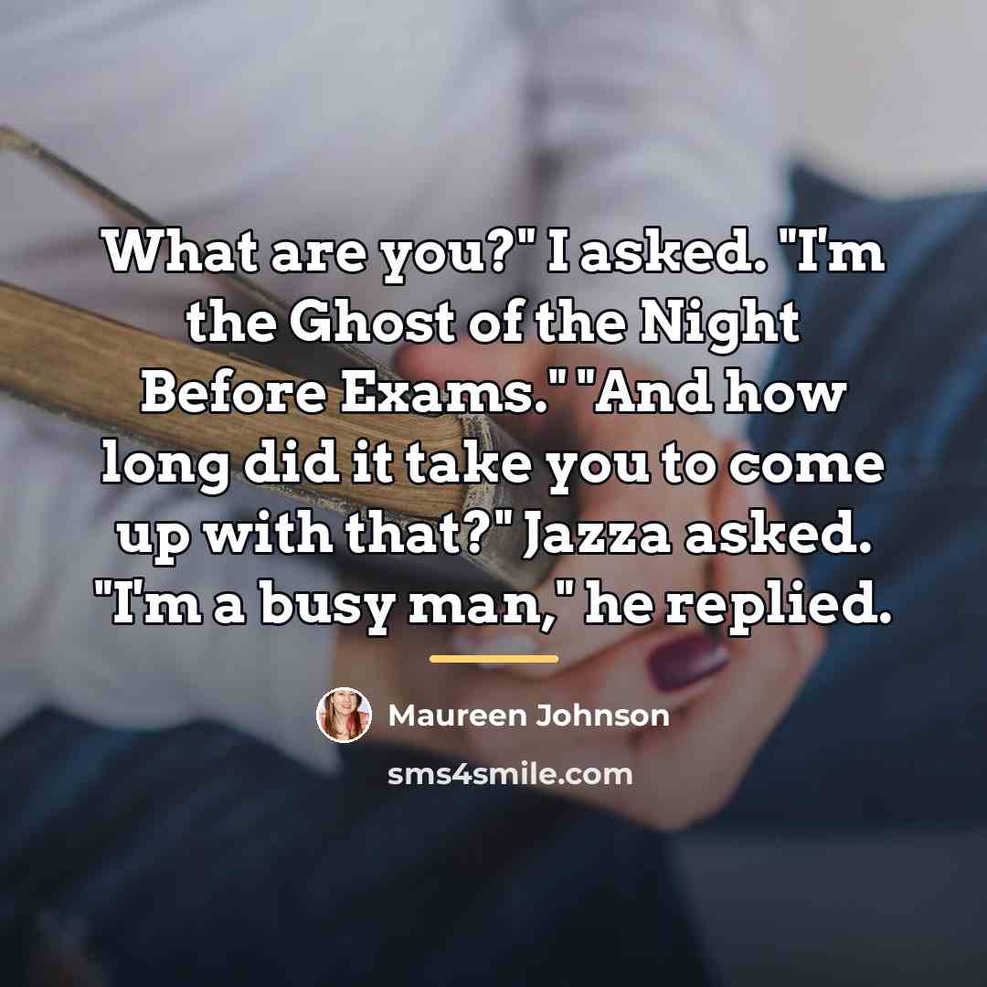 “What are you?" I asked. "I'm the Ghost of the…” quote by Maureen Johnson