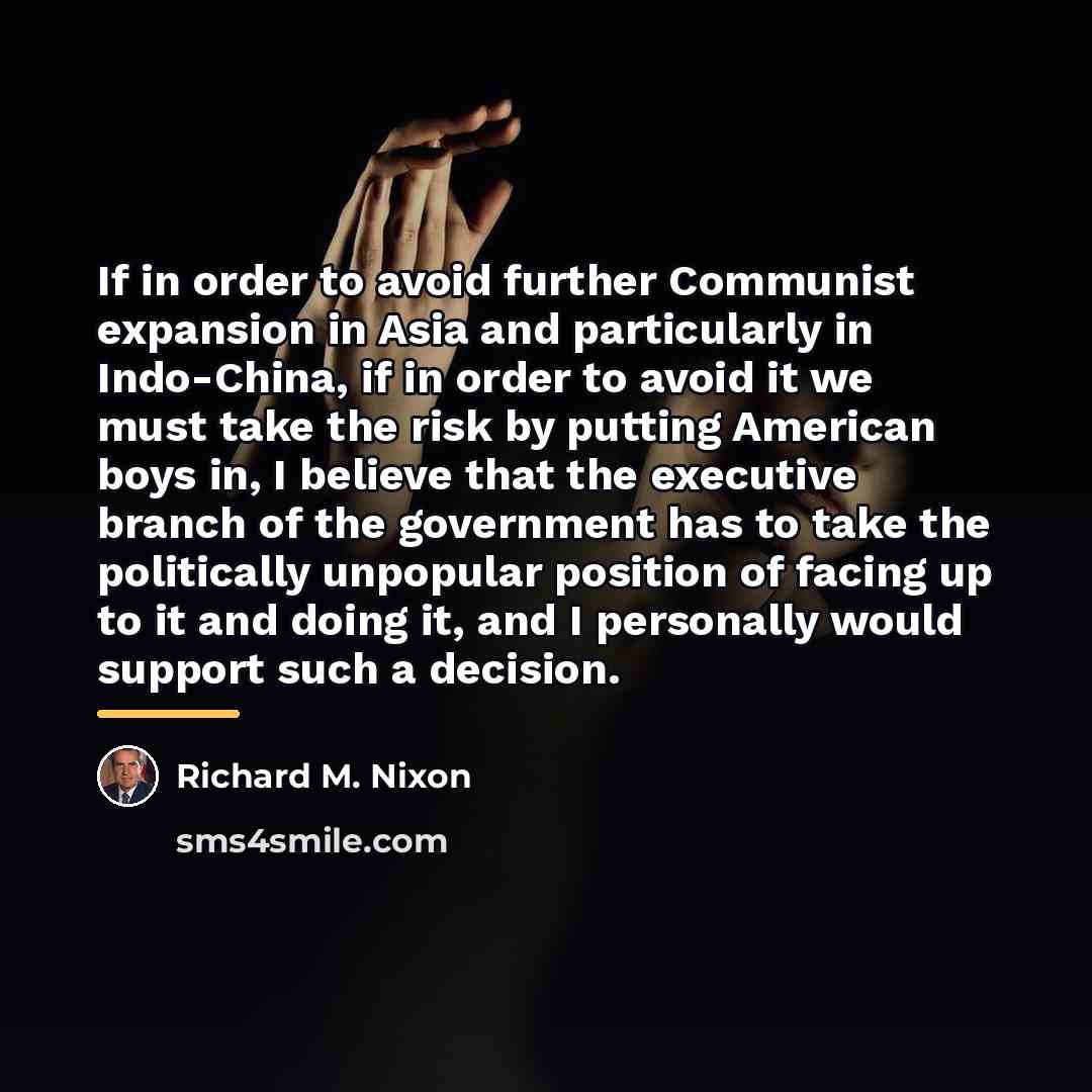 “If in order to avoid further Communist expansion in Asia…” quote by Richard M. Nixon