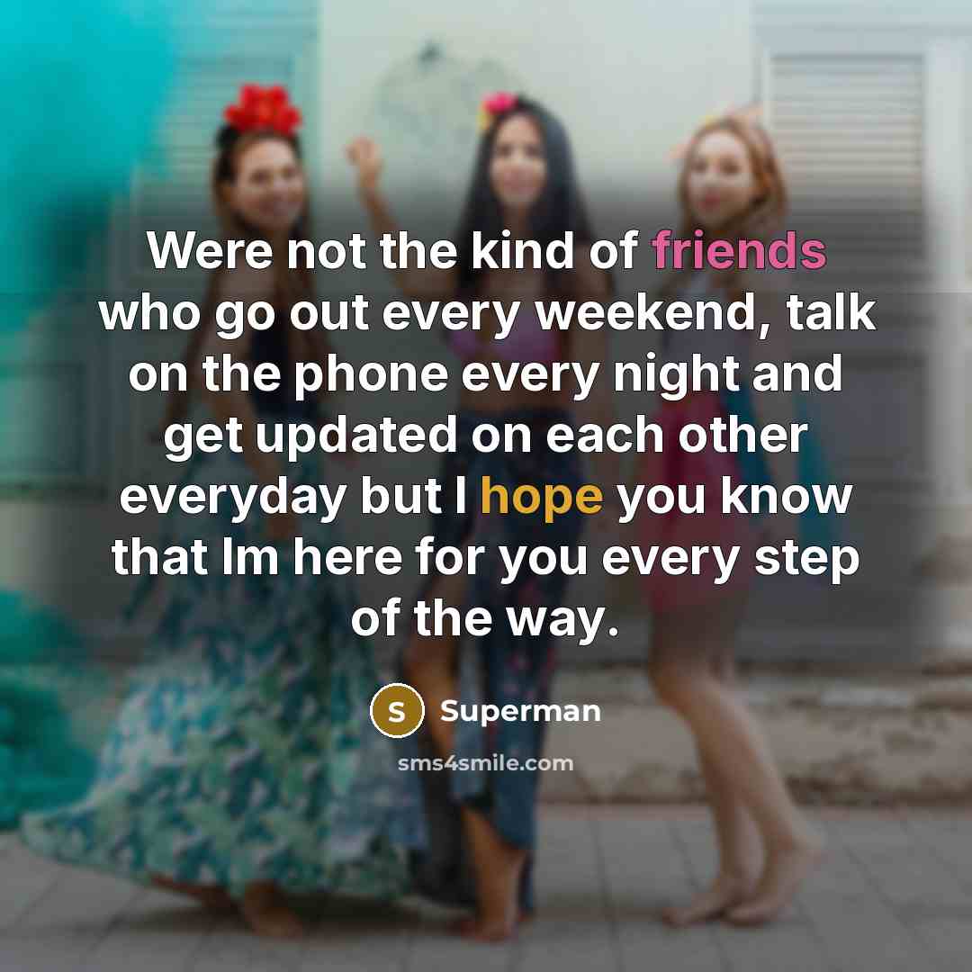 “Were not the kind of friends who go out every…” quote by Superman