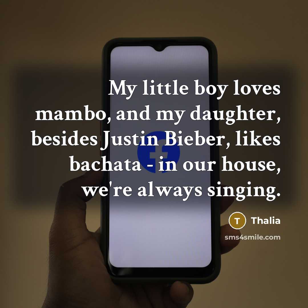 “My little boy loves mambo, and my daughter, besides Justin…” quote by Thalia