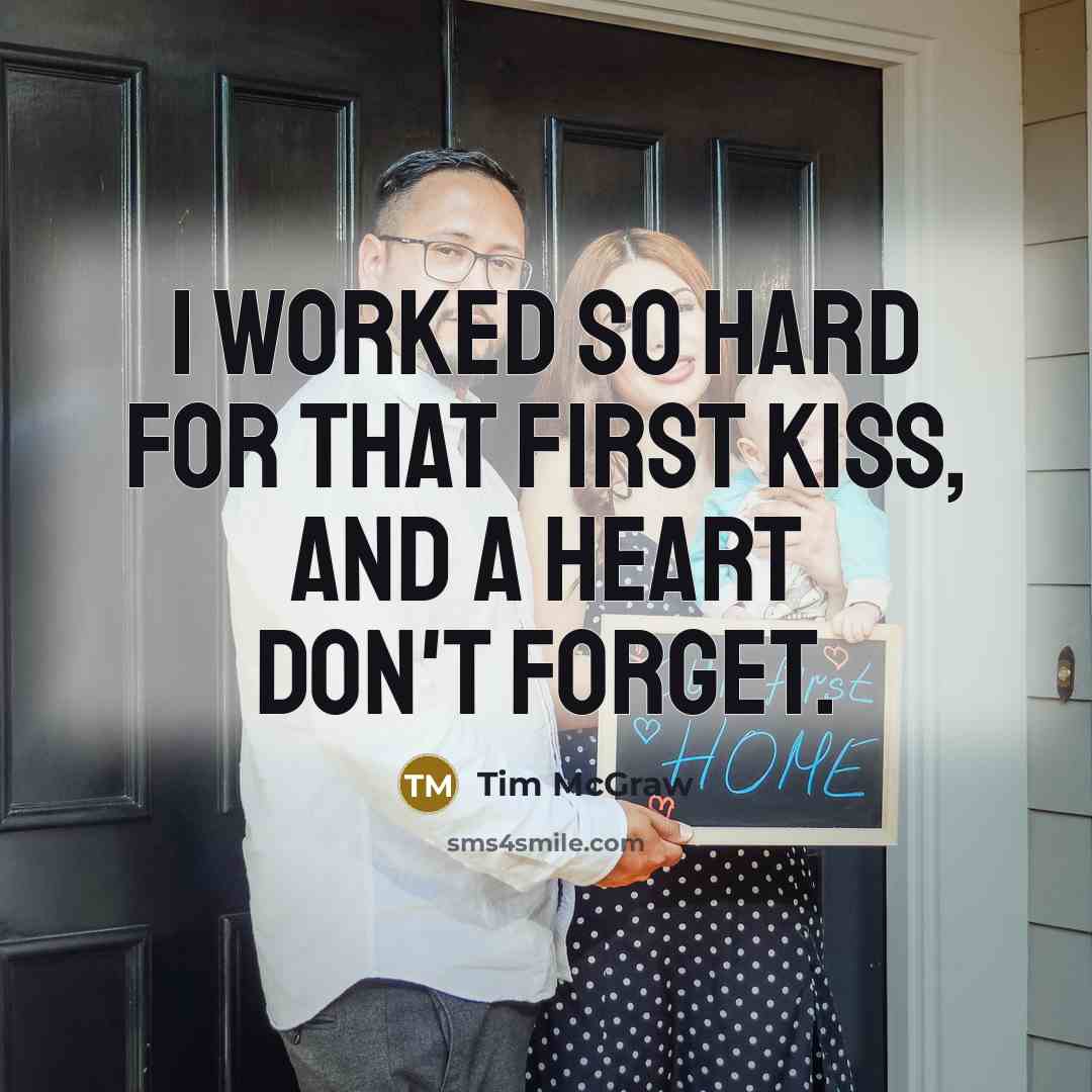 “I worked so hard for that first kiss, and a…” quote by Tim McGraw
