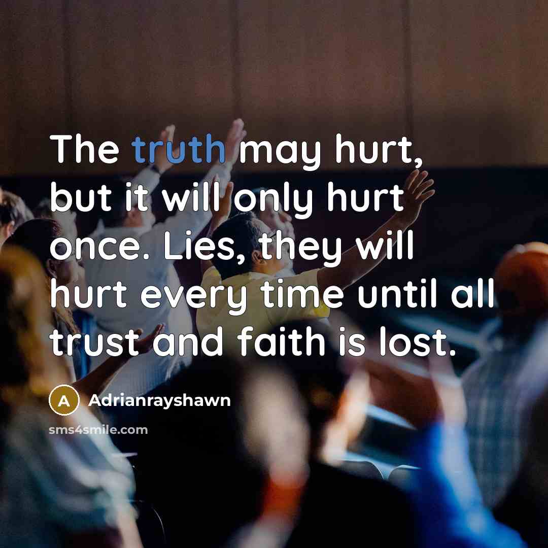 “The truth may hurt, but it will only hurt once.…” quote by Adrianrayshawn