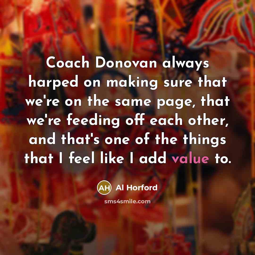 “Coach Donovan always harped on making sure that we're on…” quote by Al Horford