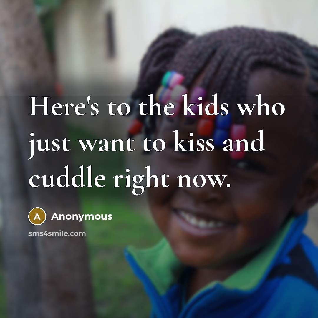 “Here's to the kids who just want to kiss and…” quote by Anonymous