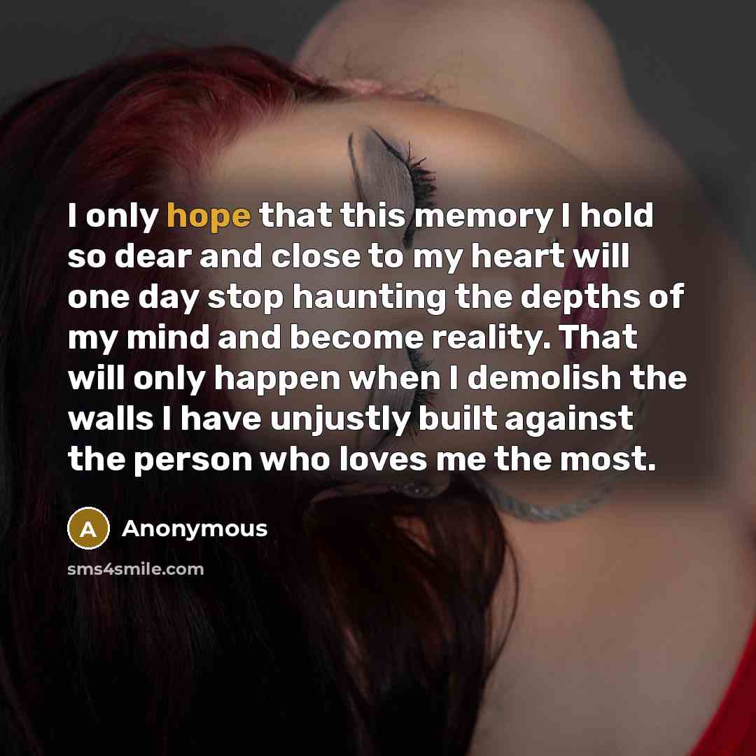 “I only hope that this memory I hold so dear…” quote by Anonymous