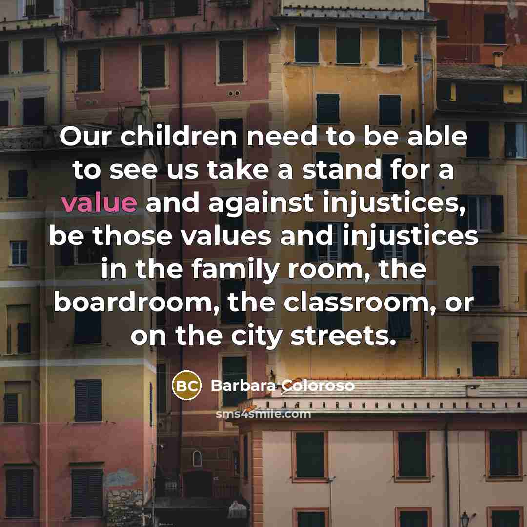 “Our children need to be able to see us take…” quote by Barbara Coloroso