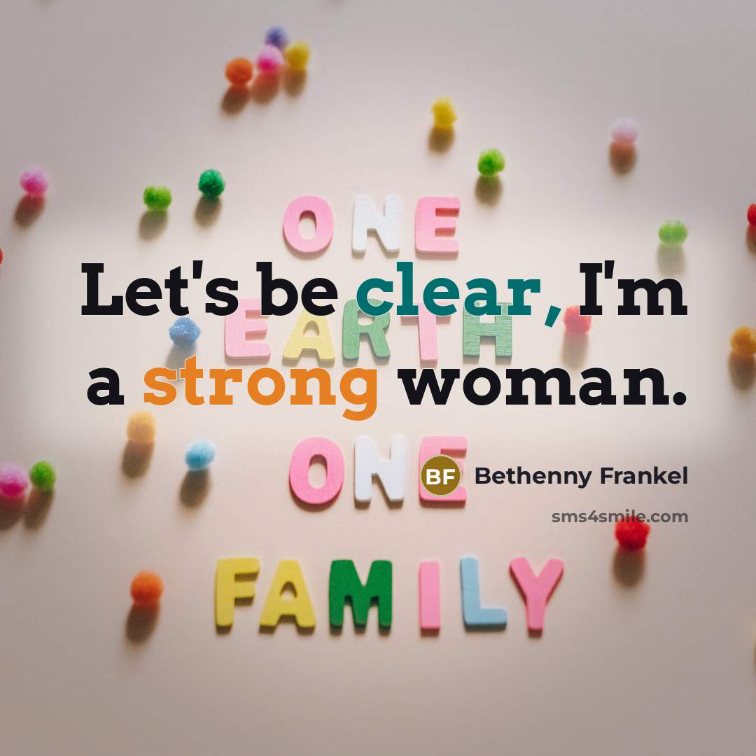 “Let's be clear, I'm a strong woman.…” quote by Bethenny Frankel
