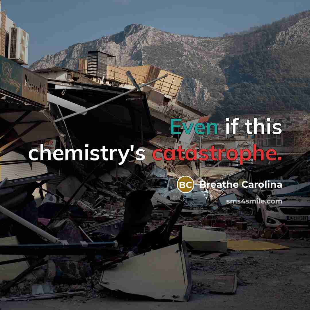 “Even if this chemistry's catastrophe.…” quote by Breathe Carolina