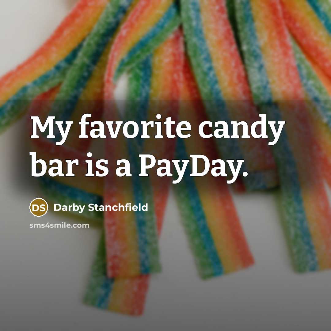 “My favorite candy bar is a PayDay.…” quote by Darby Stanchfield