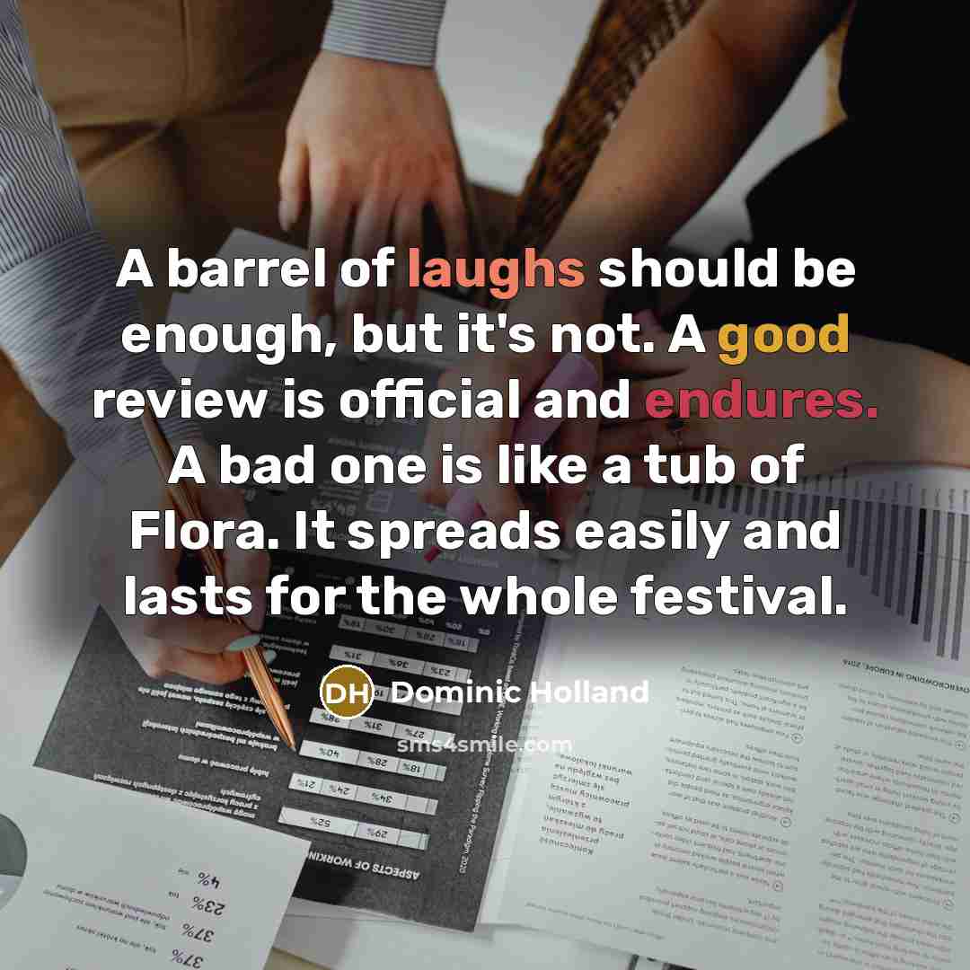“A barrel of laughs should be enough, but it's not.…” quote by Dominic Holland
