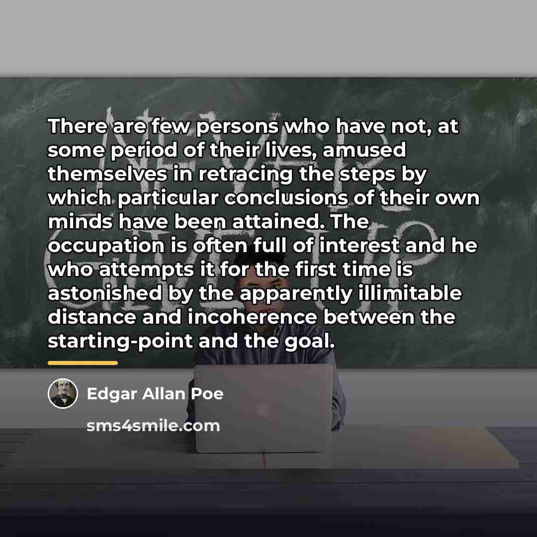 “There are few persons who have not, at some period…” quote by Edgar Allan Poe