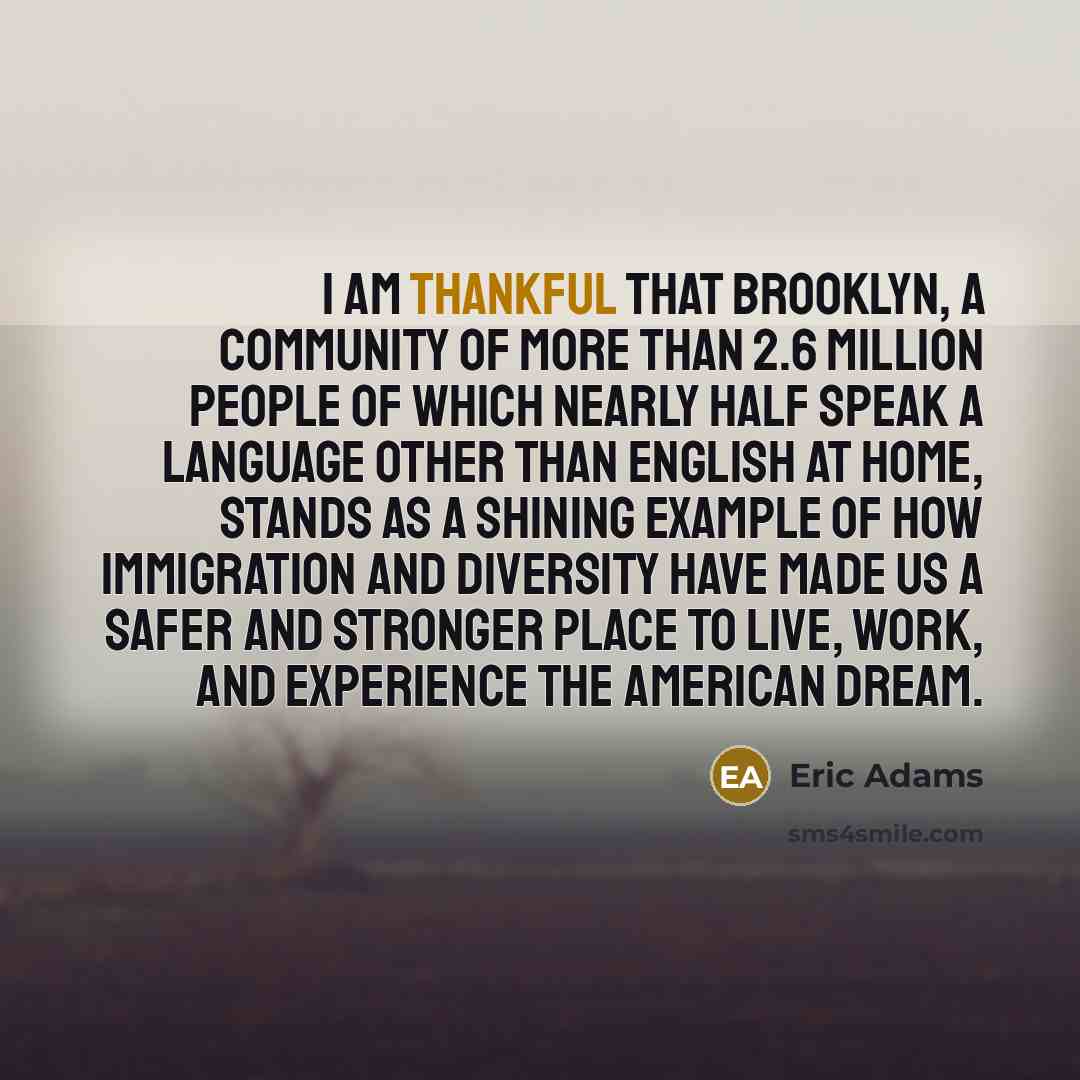 “I am thankful that Brooklyn, a community of more than…” quote by Eric Adams