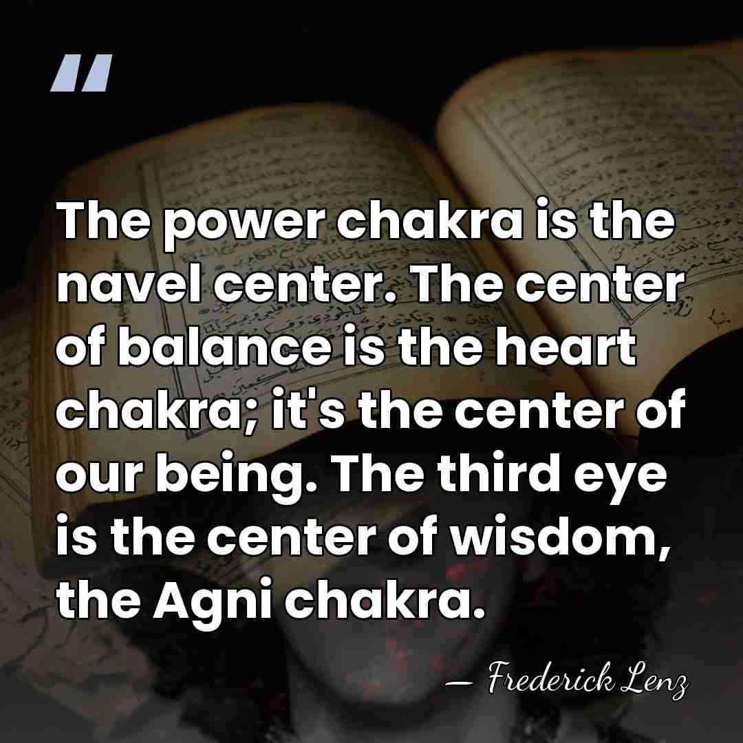 The power chakra is the navel center. The center of balance is&hellip; - Frederick Lenz