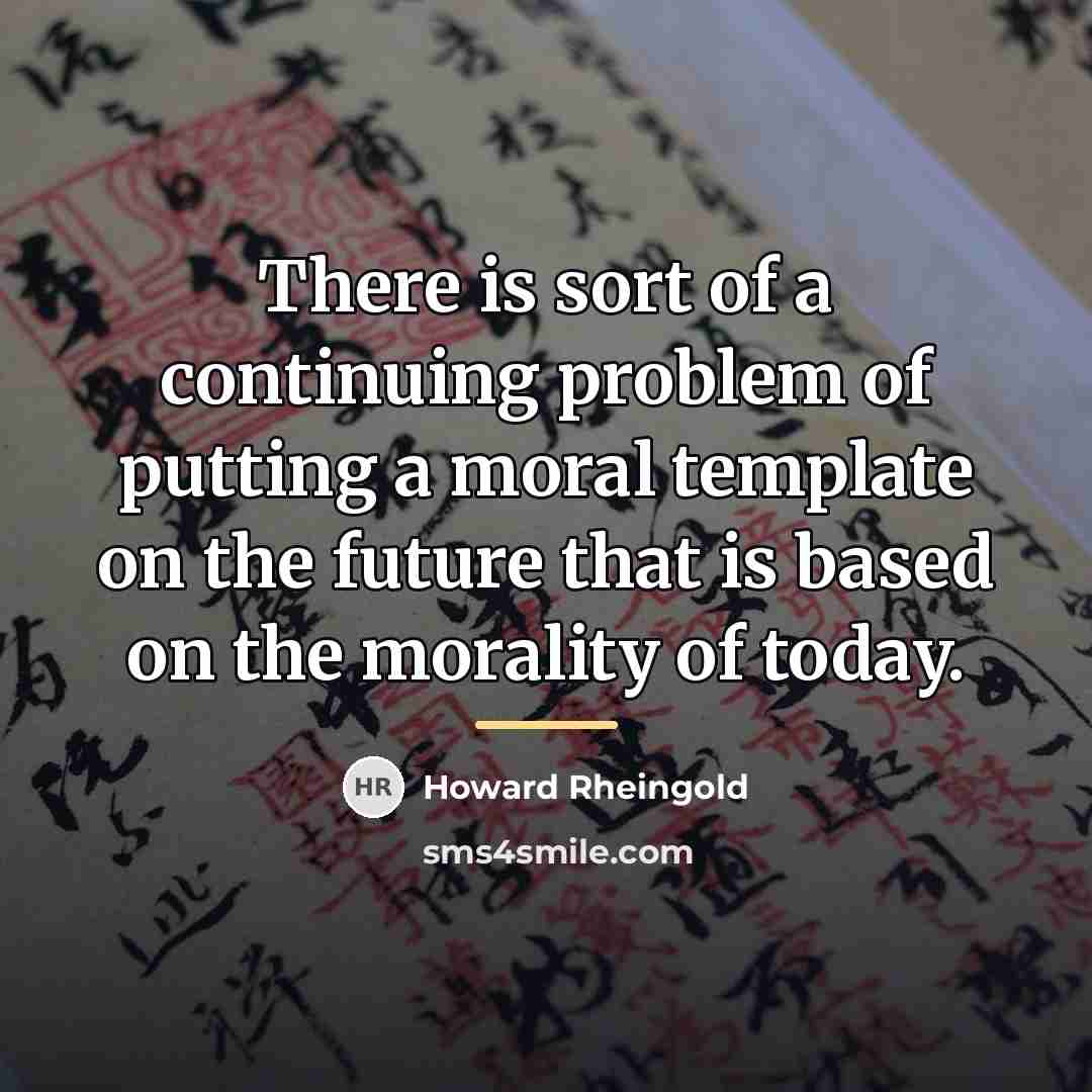 “There is sort of a continuing problem of putting a…” quote by Howard Rheingold