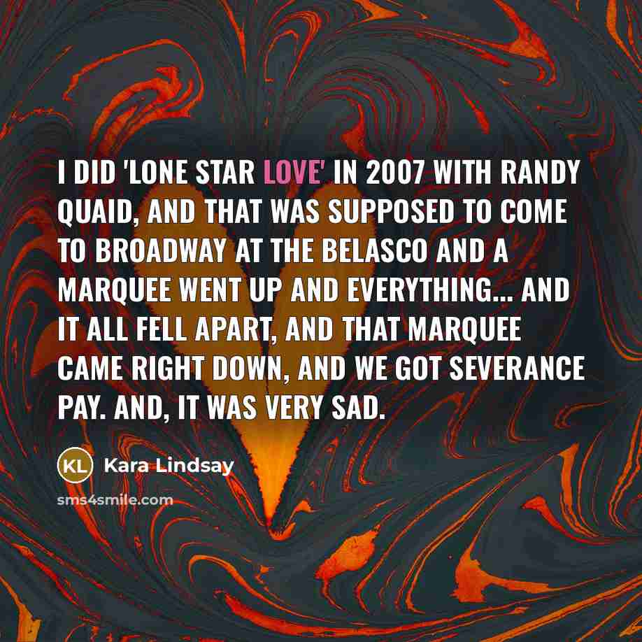 “I did 'Lone Star Love' in 2007 with Randy Quaid,…” quote by Kara Lindsay