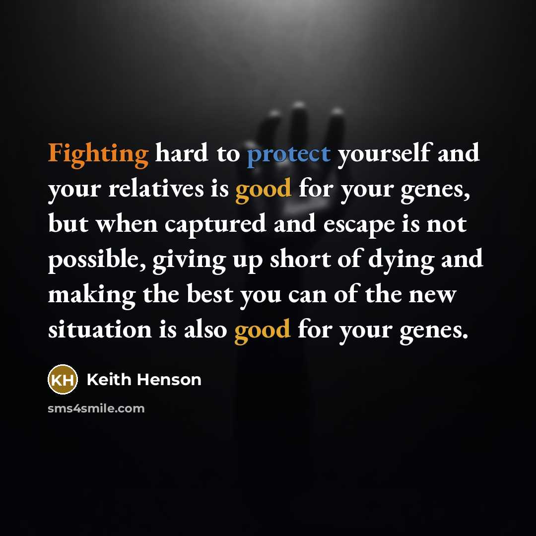 “Fighting hard to protect yourself and your relatives is good…” quote by Keith Henson