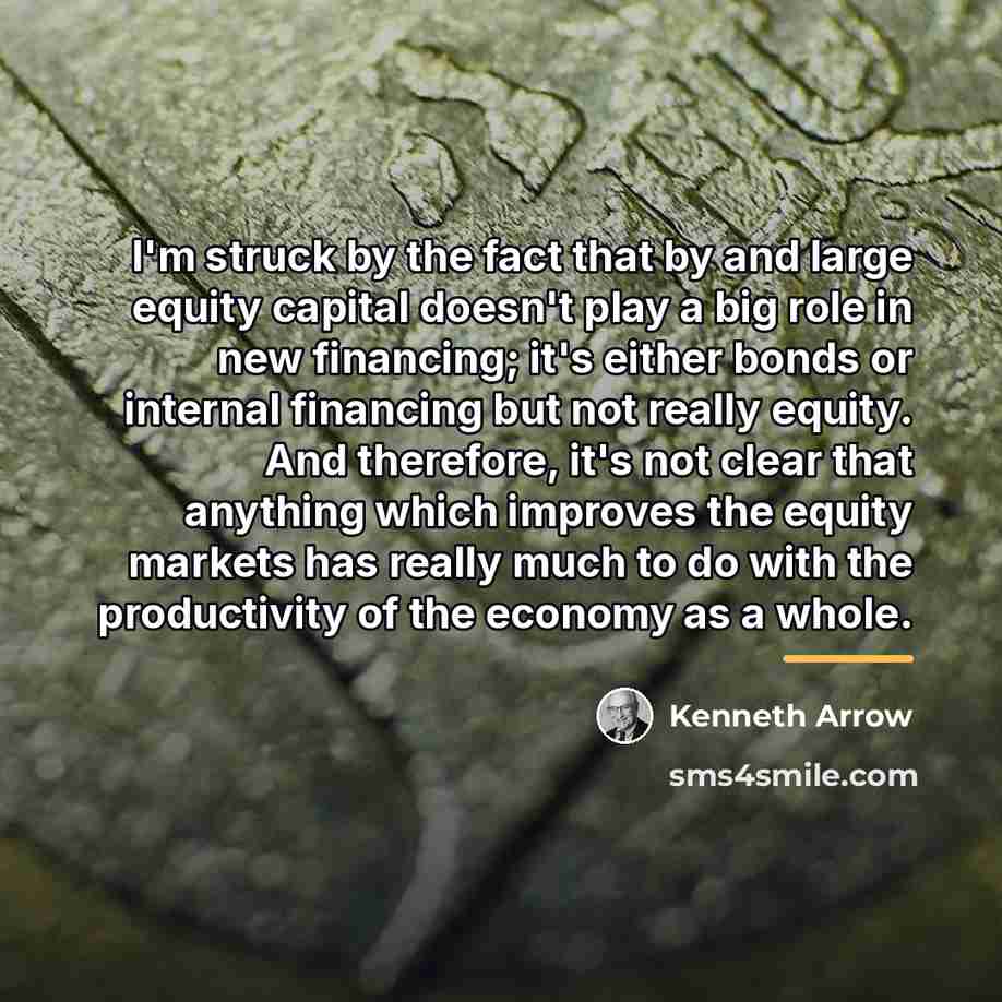 “I'm struck by the fact that by and large equity…” quote by Kenneth Arrow