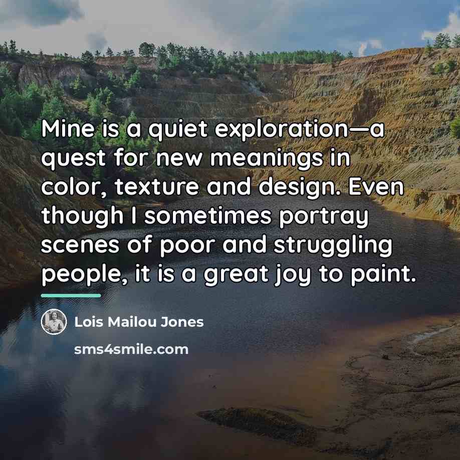 “Mine is a quiet exploration—a quest for new meanings in…” quote by Lois Mailou Jones