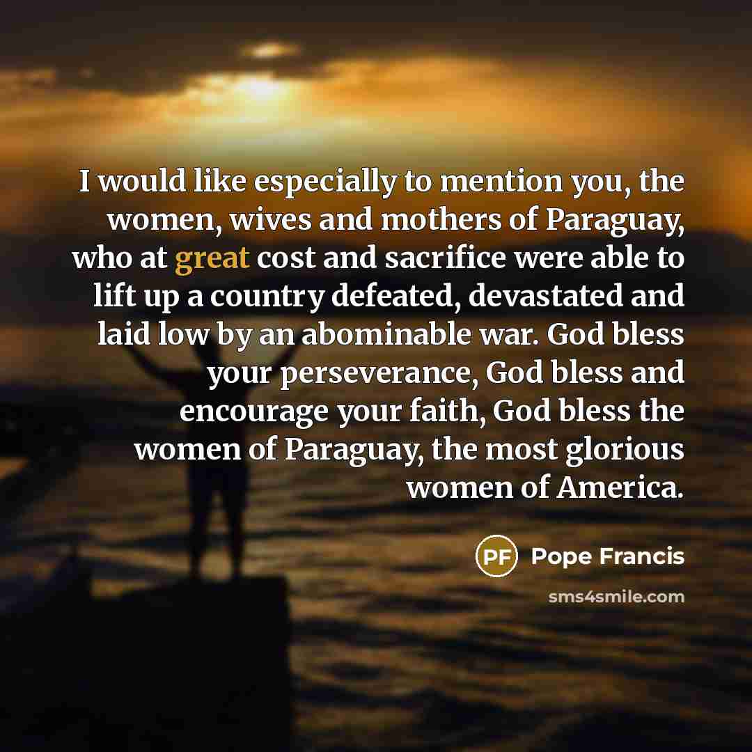 “I would like especially to mention you, the women, wives…” quote by Pope Francis