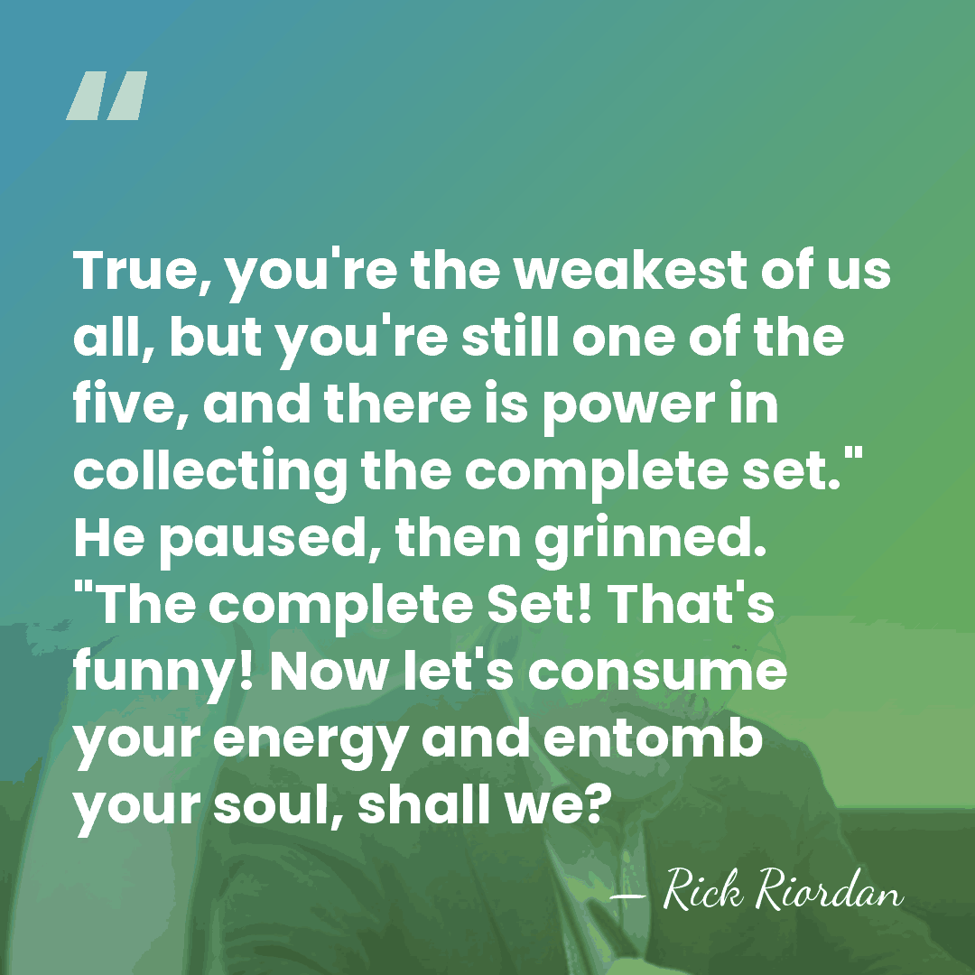 True, you're the weakest of us all, but you're still one of&hellip; - Rick Riordan