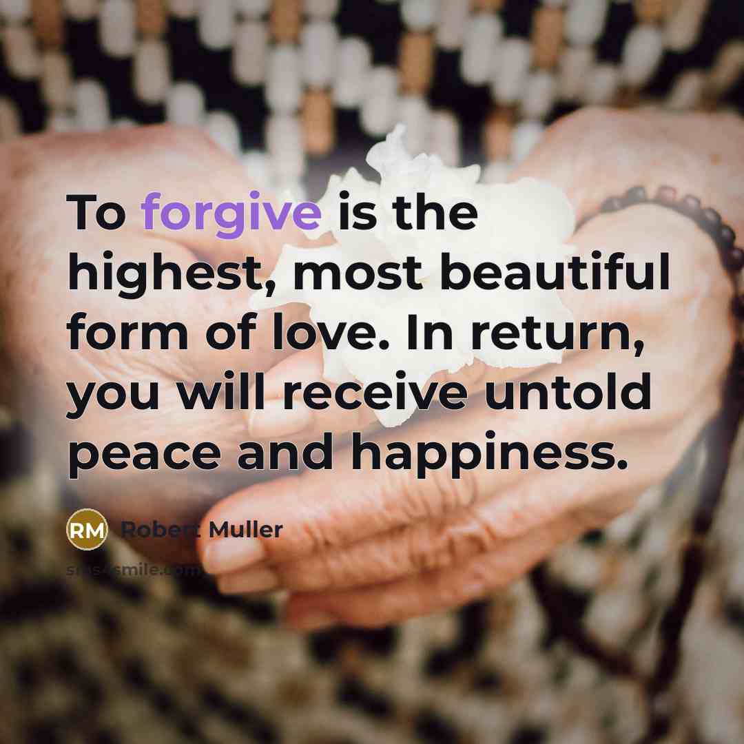 “To forgive is the highest, most beautiful form of love.…” quote by Robert Muller