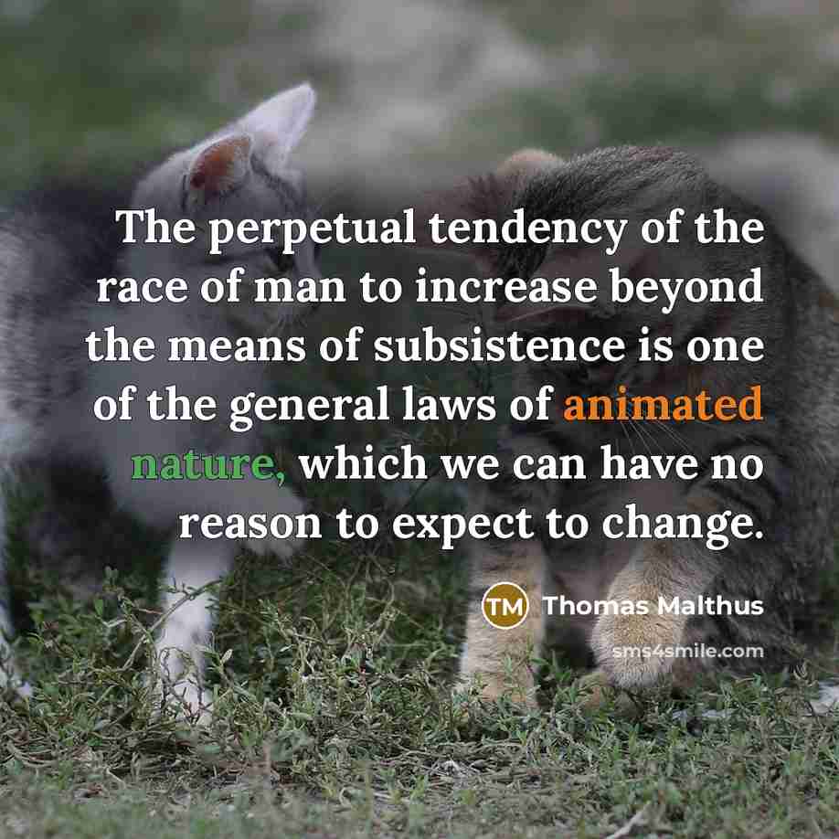 “The perpetual tendency of the race of man to increase…” quote by Thomas Malthus