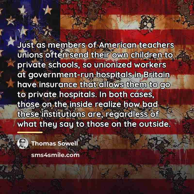 “Just as members of American teachers unions often send their…” quote by Thomas Sowell