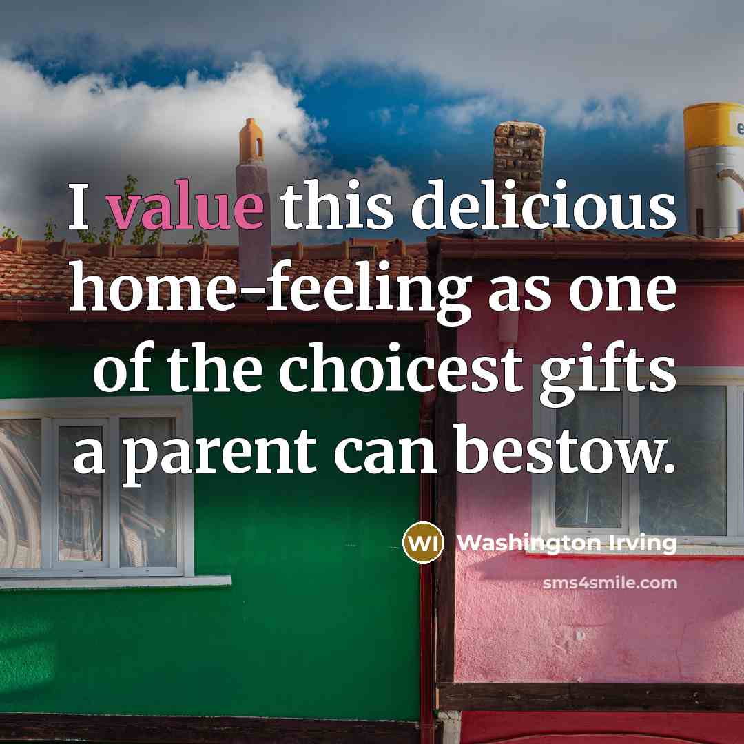 “I value this delicious home-feeling as one of the choicest…” quote by Washington Irving