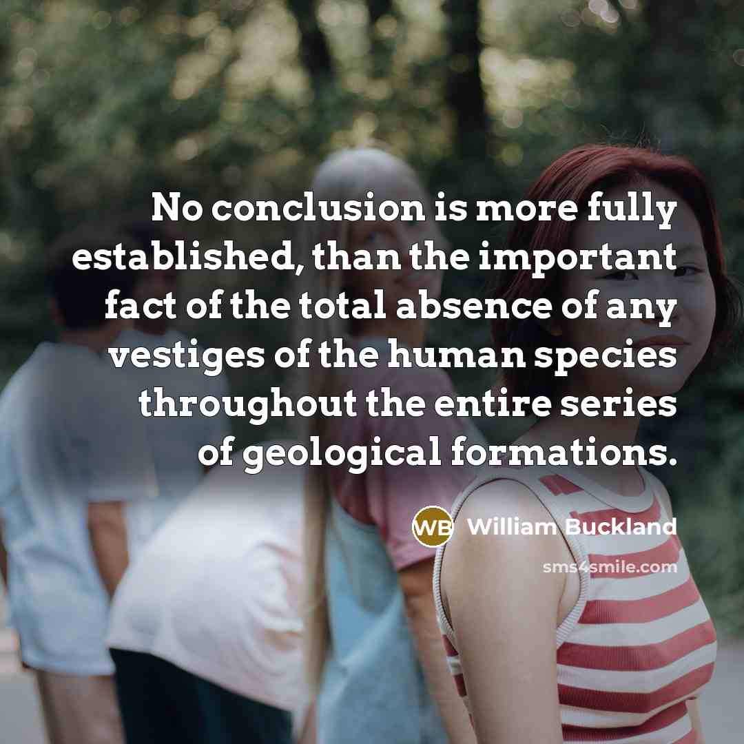 “No conclusion is more fully established, than the important fact…” quote by William Buckland