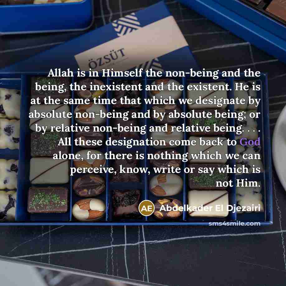 “Allah is in Himself the non-being and the being, the…” quote by Abdelkader El Djezairi